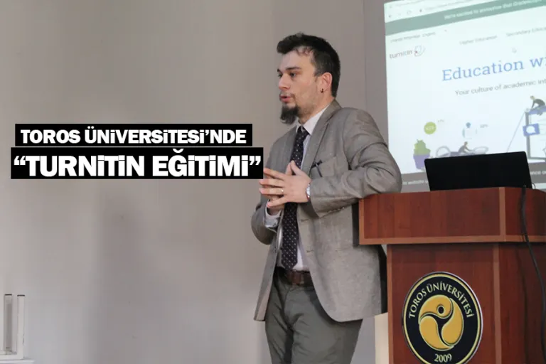 Toros Üniversitesi’nde “turnitin Eğitimi”