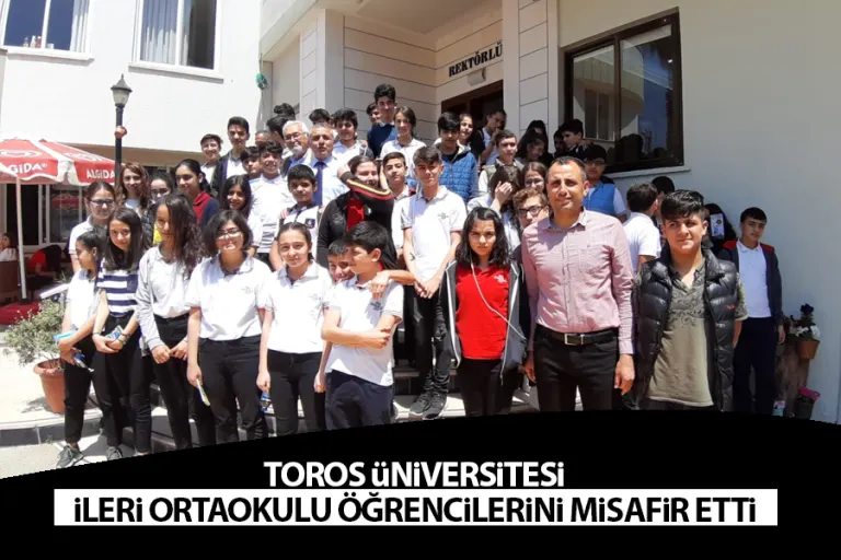 Toros Üniversitesi, İleri Ortaokulu Öğrencilerini Misafir Etti
