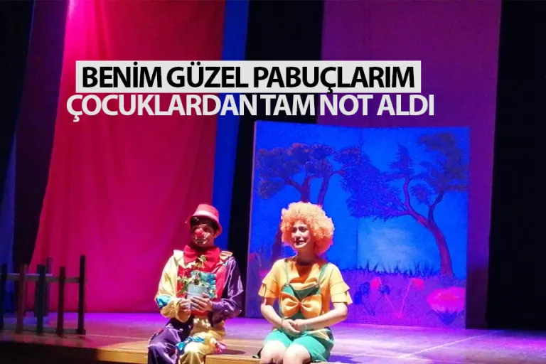 Benim Güzel Pabuçlarım Çocuklardan Tam Not Aldı