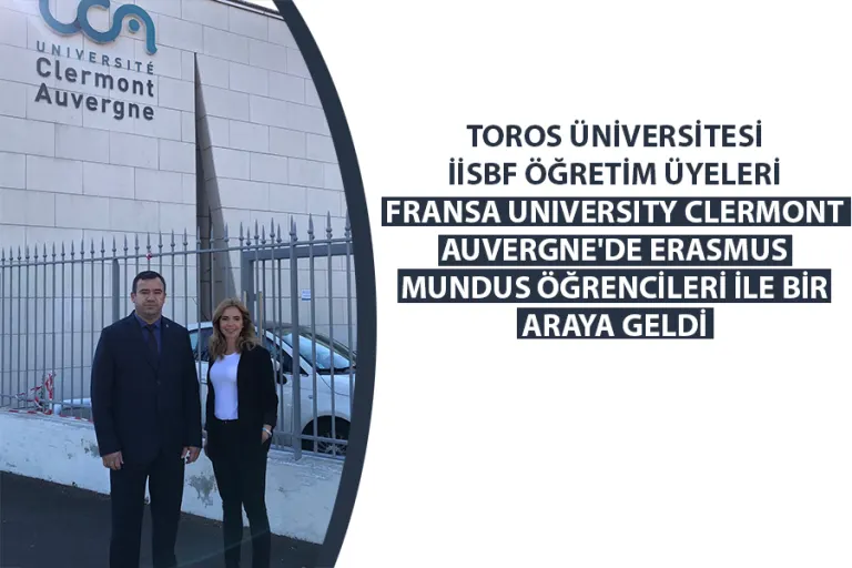 Toros Üniversitesi İisbf Öğretim Üyeleri Fransa Unıversıty Clermont Auvergne'de Erasmus Mundus Öğrencileri ile Bir Araya Geldi