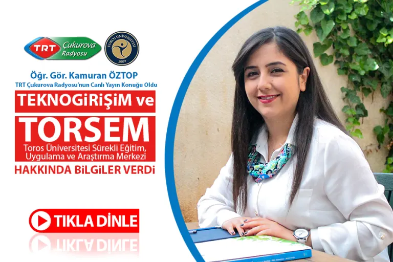 TRT ÇUKUROVA RADYOSU’NDA “TEKNOGİRİŞİM ve TORSEM” MASAYA YATIRILDI