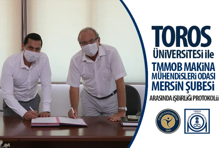 Toros Üniversitesi ile Tmmob Makina Mühendisleri Odası Mersin Şubesi Arasında İşbirliği Protokolü