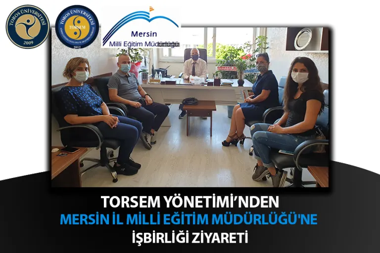 TORSEM Yönetimi'nden Mersin İl Milli Eğitim Müdürlüğü'ne İşbirliği Ziyareti