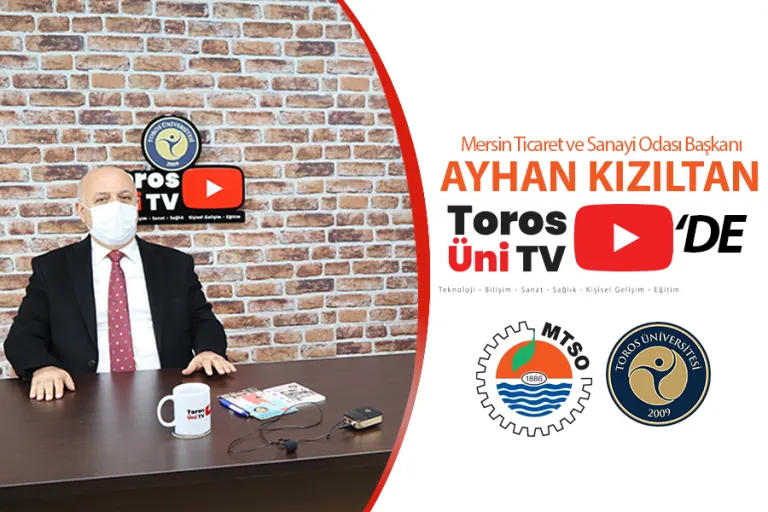 Mtso Başkanı Ayhan Kızıltan Toros Üni Tv’de