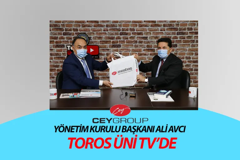 Cey Group Yönetim Kurulu Başkanı Ali Avcı Toros Ünitv’de