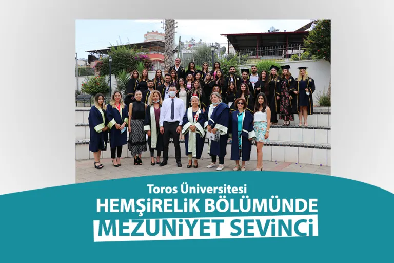 Toros Üniversitesi Hemşirelik Bölümünde Mezuniyet Sevinci