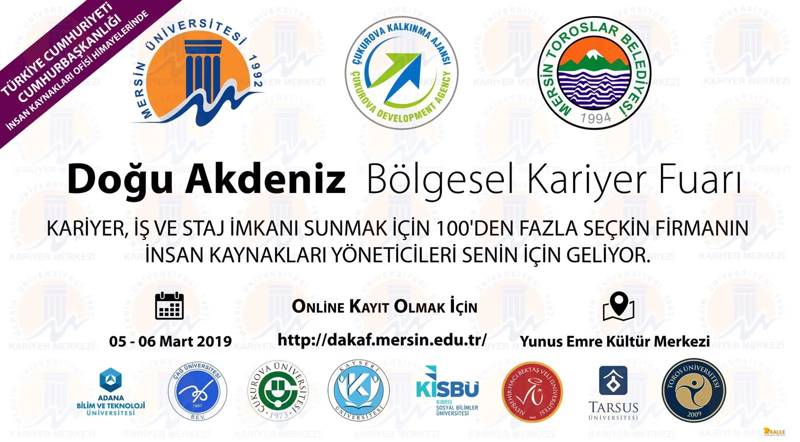 05-06 Mart Doğu Akdeniz Bölgesel Kariyer Fuarı 05-06 Mart Doğu Akdeniz Bölgesel Kariyer Fuarı