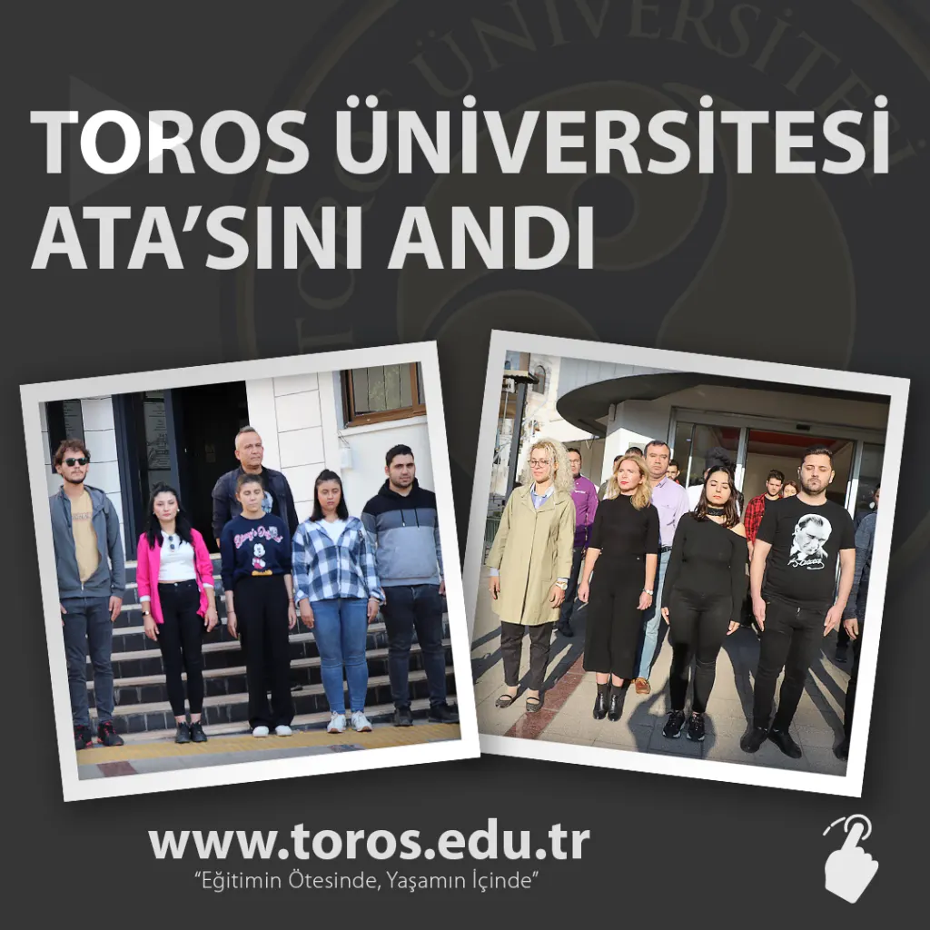 Toros Üniversitesi Ata’sını Andı