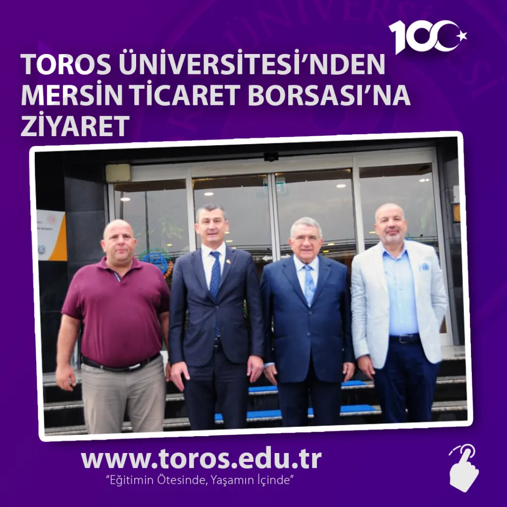 Toros Üniversitesi’nden Mersin Ticaret Borsası’na Ziyaret