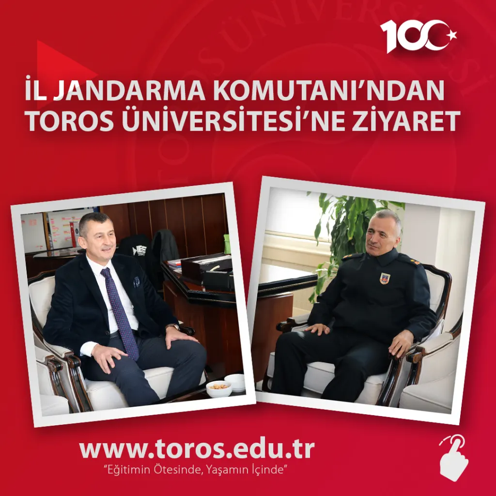 İl Jandarma Komutanı’ndan Toros Üniversitesi’ne Ziyaret
