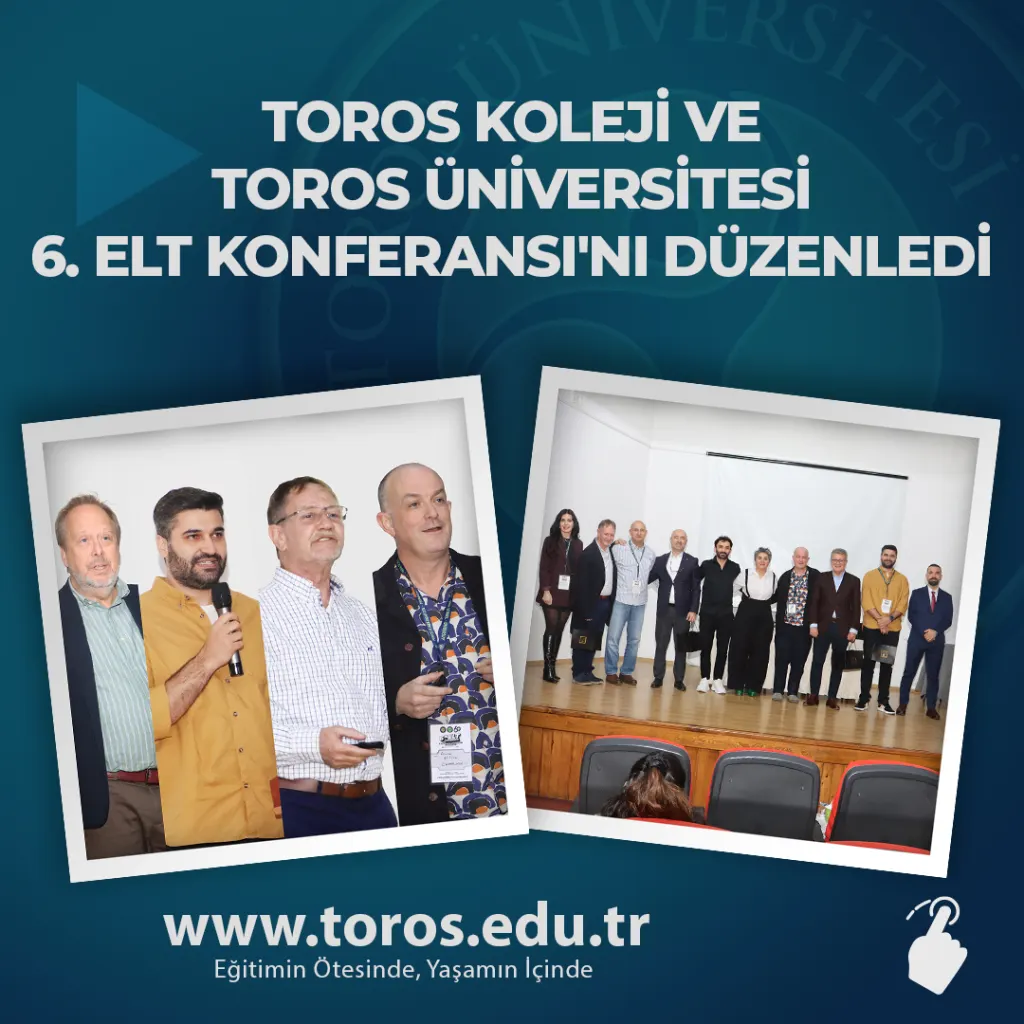 Toros College And Toros University Organized The 6th Elt Conference