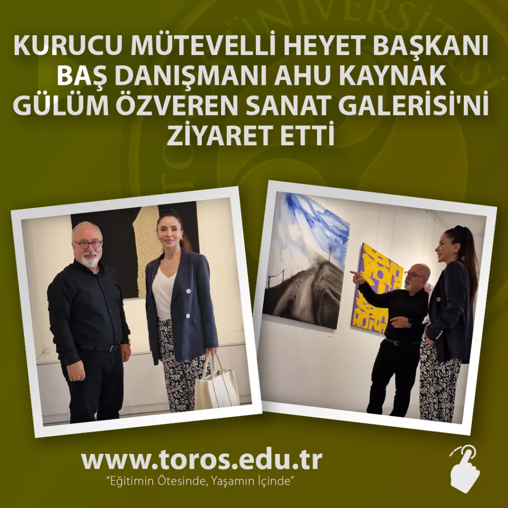 Ahu Kaynak, Chief Advisor To The Chairman Of The Founding Board Of Trustees, Visited The Gülüm özveren Art Gallery