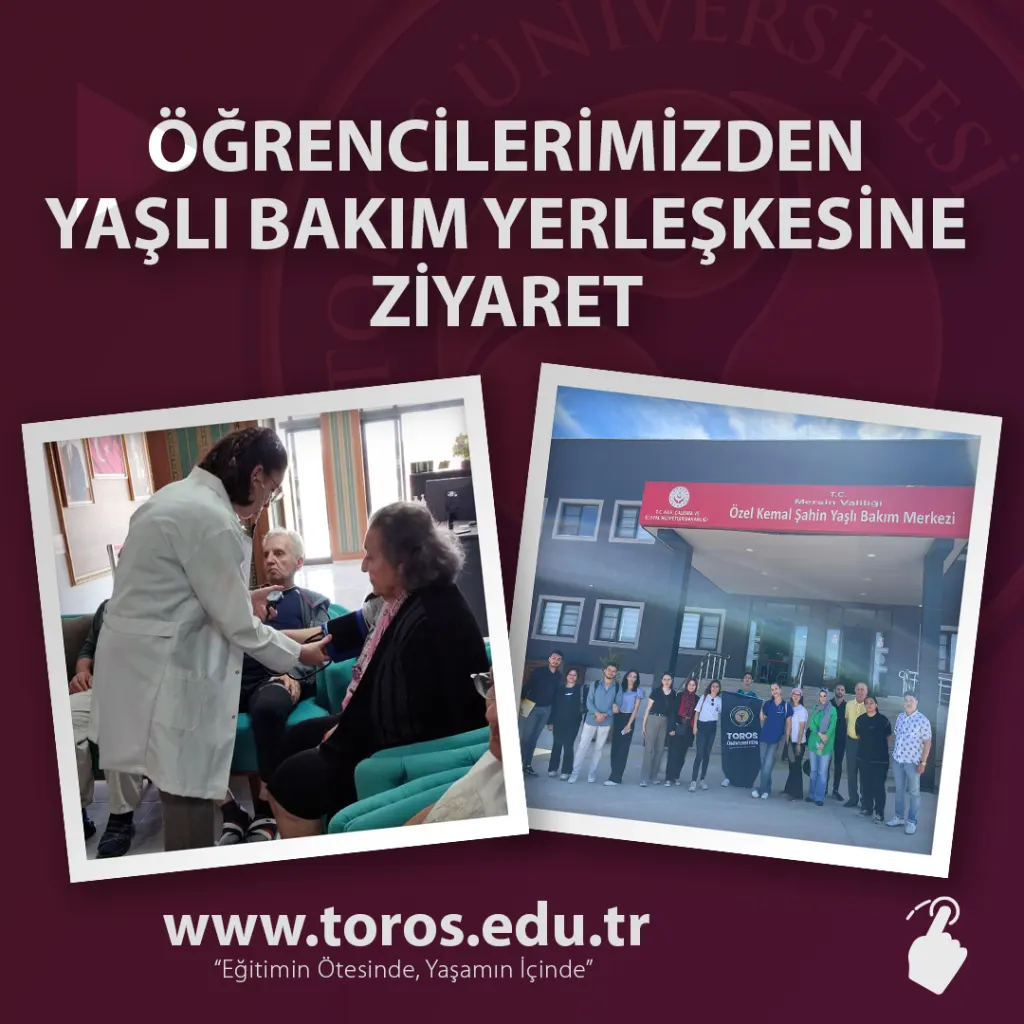 Toros Üniversitesi Öğrencilerinden Yaşlı Bakım Yerleşkesine Ziyaret