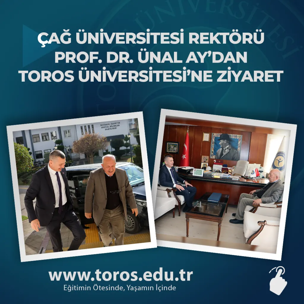 Rector Of çağ University Prof. Dr. Unal Ay Visits Toros University