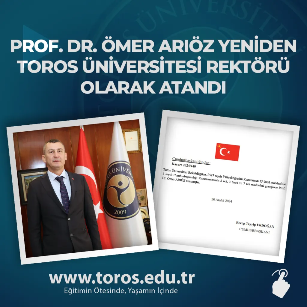 Prof. Dr. Ömer Arıöz Yeniden Toros Üniversitesi Rektörü Olarak Atandı