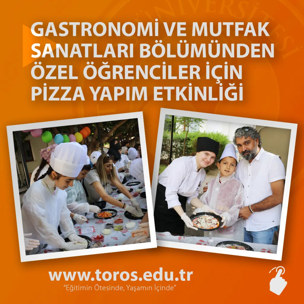 Gastronomi ve Mutfak Sanatları Bölümünden Özel Öğrenciler İçin Pizza Etkinliği