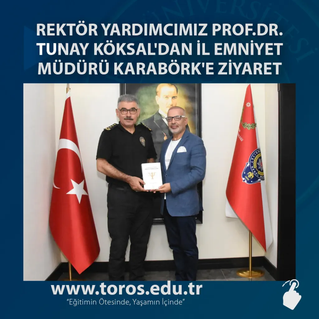 Rektör Yardımcımız Prof.dr. Tunay Köksal'dan İl Emniyet Müdürü Karabörk'e Ziyaret