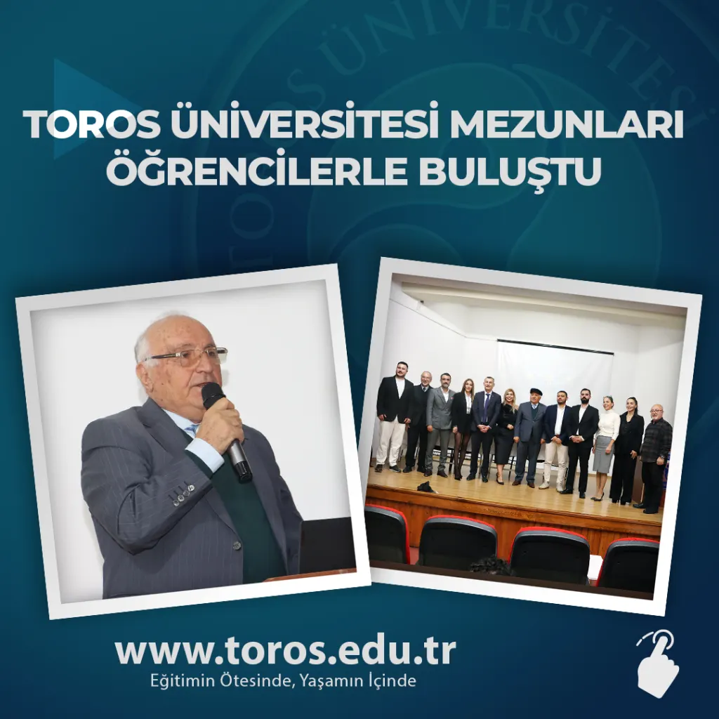 Toros Üniversitesi Mezunları Öğrencilerle Buluştu