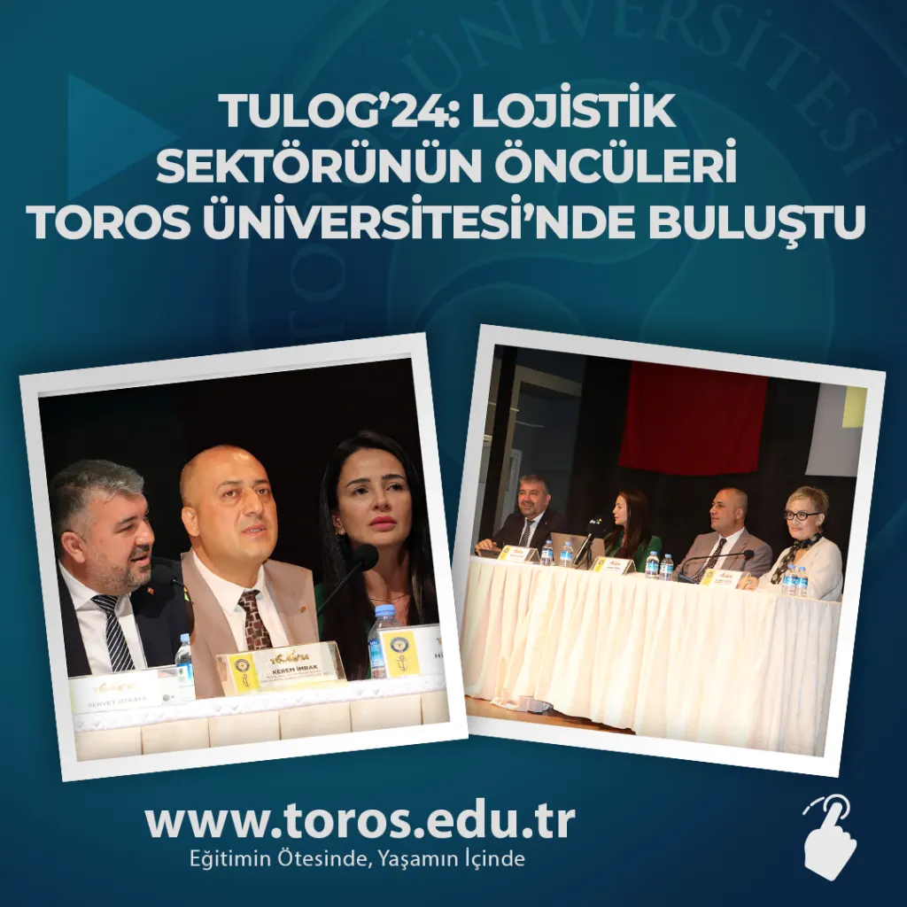 Tulog'24: Pioneers Of The Logistics Industry Met At Toros University