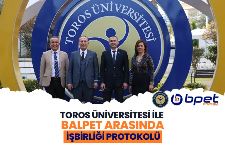 Toros Üniversitesi ile Balpet Arasında İşbirliği Protokolü