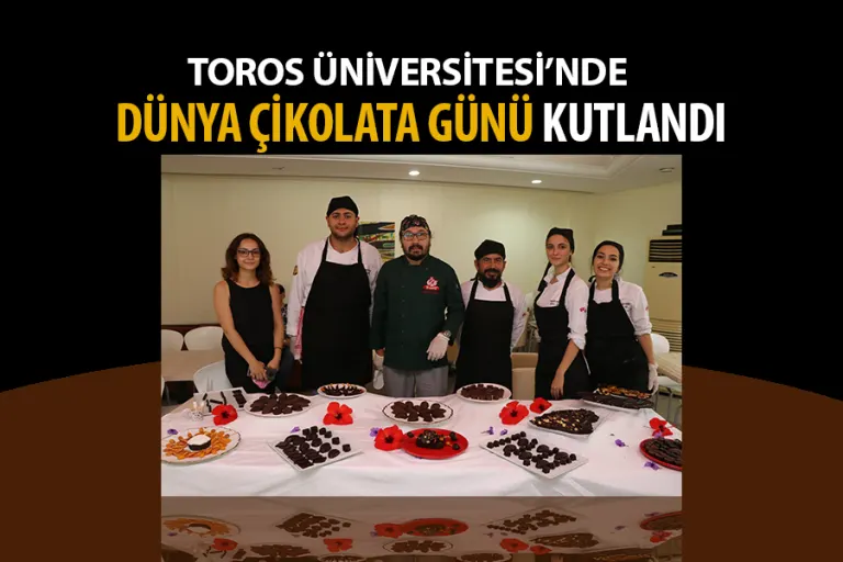 Toros Üniversitesi’nde Dünya Çikolata Günü Kutlandı