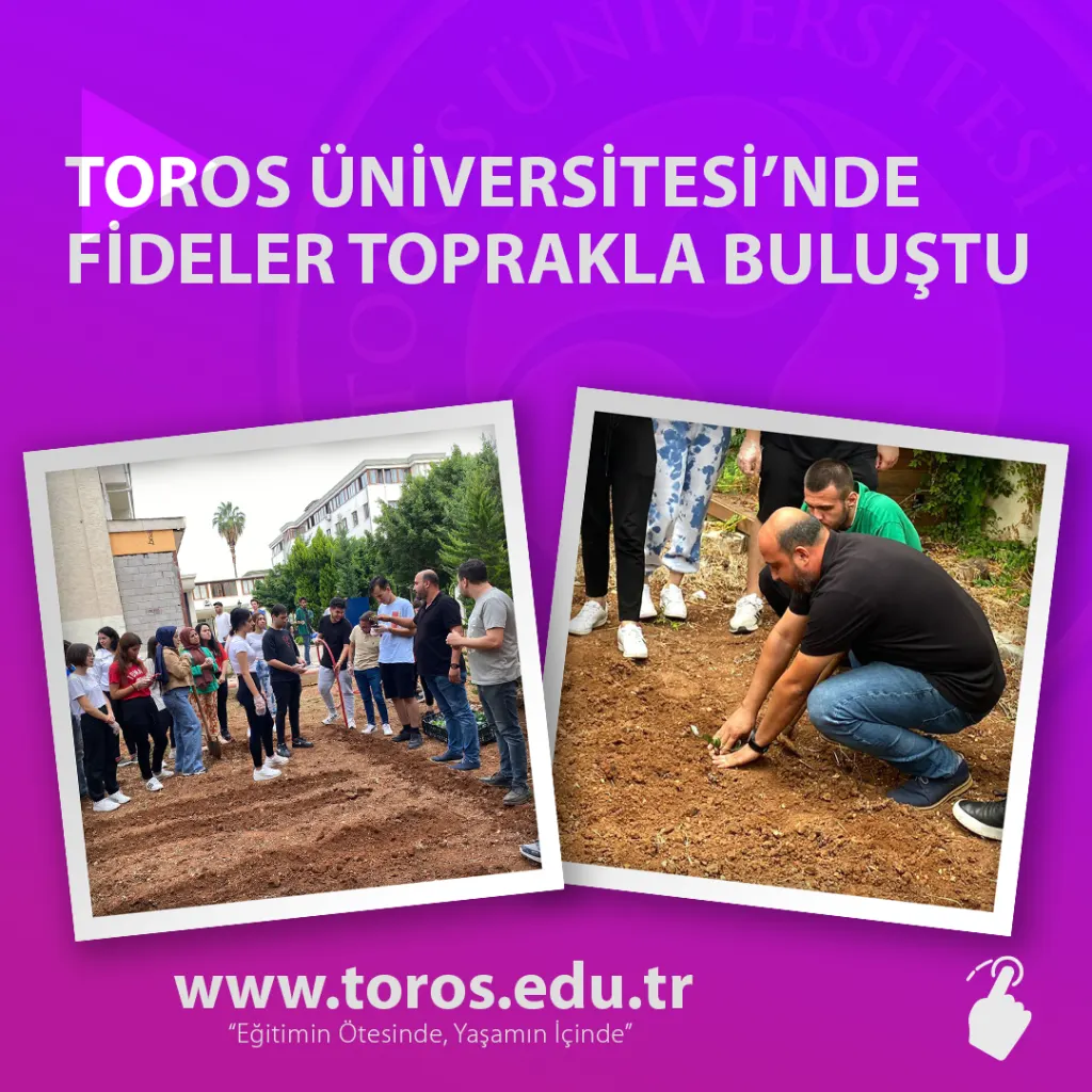 Toros Üniversitesi’nde Fideler Toprakla Buluştu