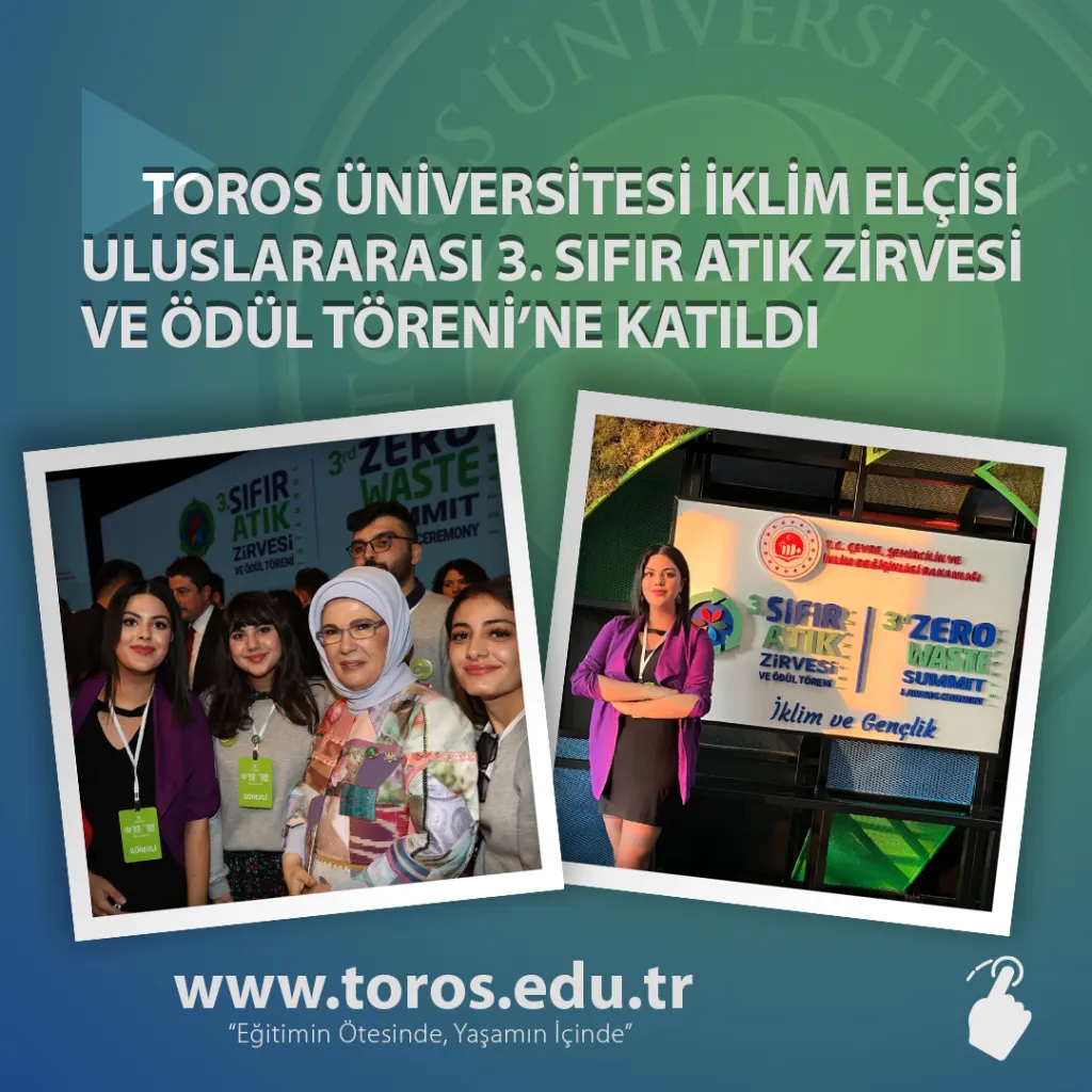 Toros Üniversitesi İklim Elçisi Uluslararası 3. Sıfır Atık Zirvesi ve Ödül Töreni’ne Katıldı