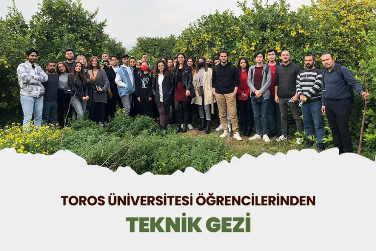 Toros Üniversitesi Öğrencilerinden Teknik Gezi