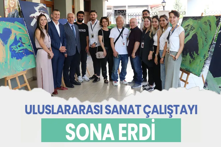 Uluslararası Sanat Çalıştayı Sona Erdi