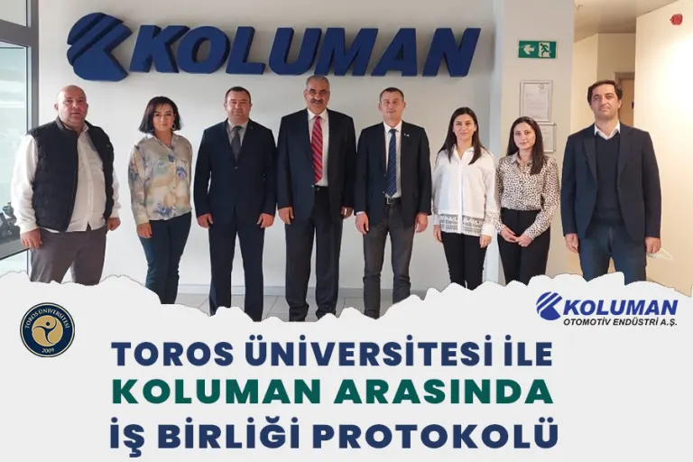 Toros Üniversitesi ile Koluman Arasında İş Birliği Protokolü