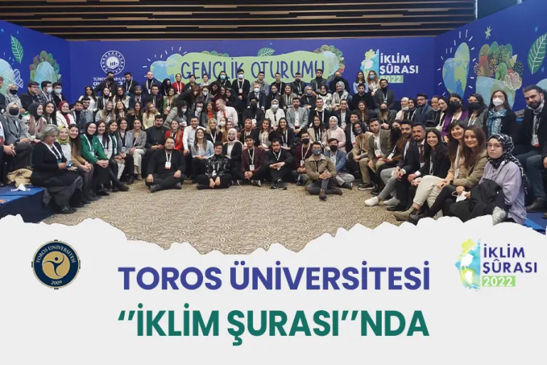 Toros Üniversitesi ‘’iklim Şurası’’nda