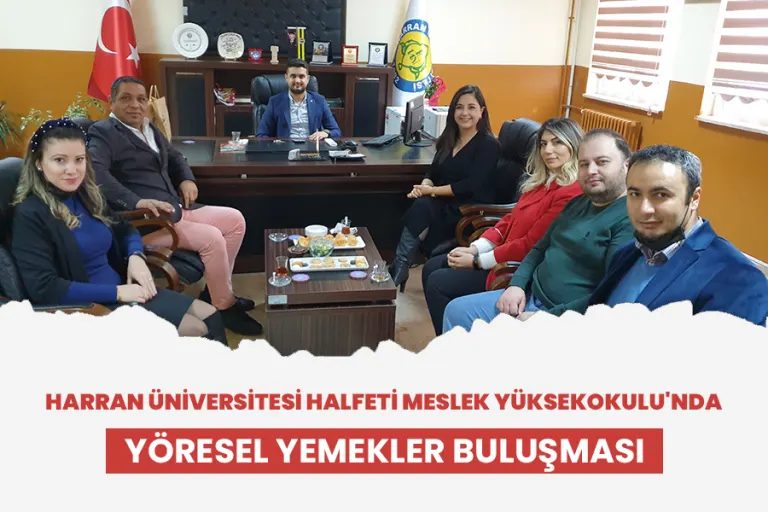 Harran Üniversitesi Halfeti Meslek Yüksekokulu'nda Yöresel Yemekler Buluşması