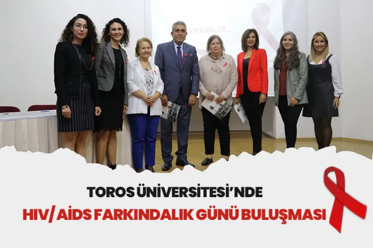 Toros Üniversitesi’nde Hıv/Aids Farkındalık Günü Buluşması