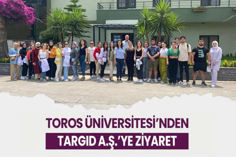 Toros Üniversitesi’nden Targıd A.ş.’ye Ziyaret