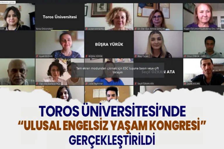 Toros Üniversitesi’nde  “ulusal Engelsiz Yaşam Kongresi” Gerçekleştirildi.