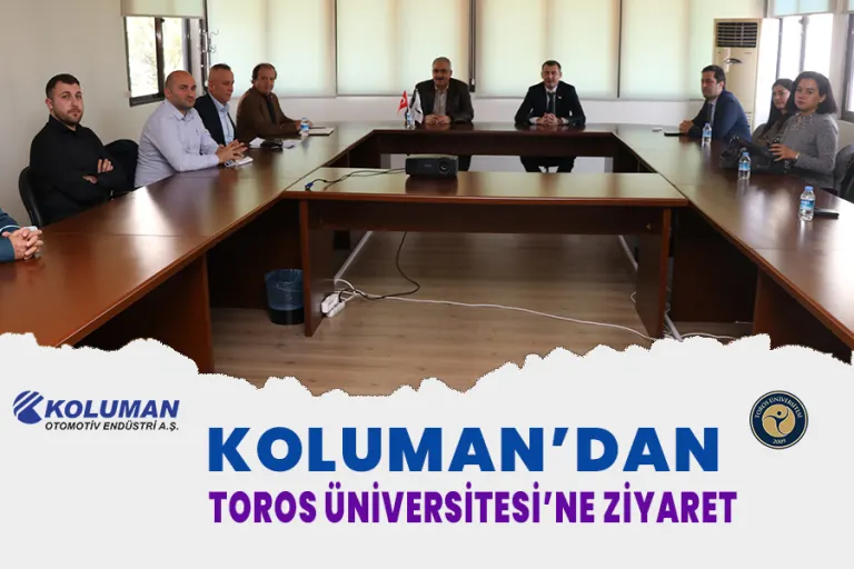 Koluman’dan Toros Üniversitesine Ziyaret