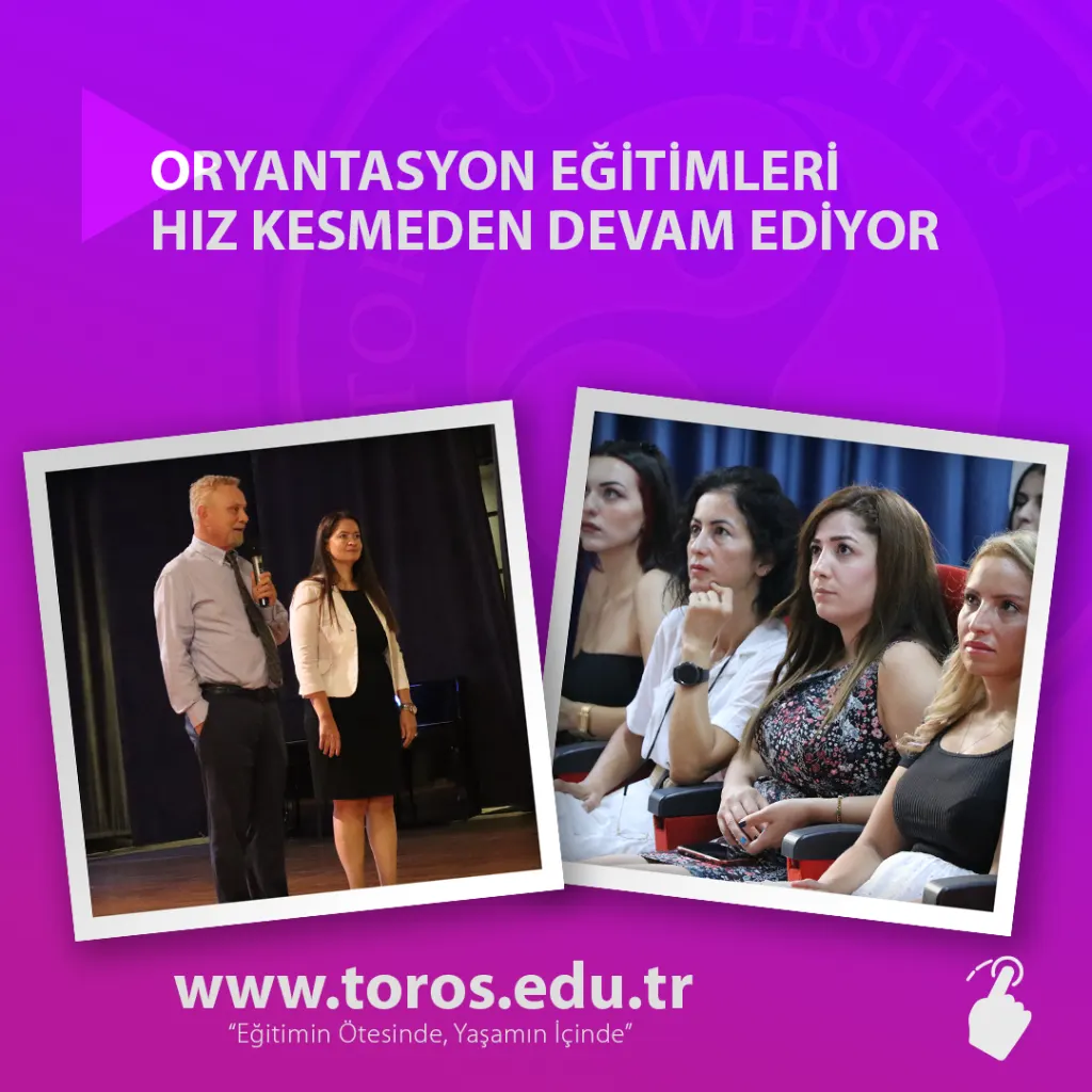 Toros Üniversitesi’nde Oryantasyon Eğitimleri Hız Kesmeden Devam Ediyor