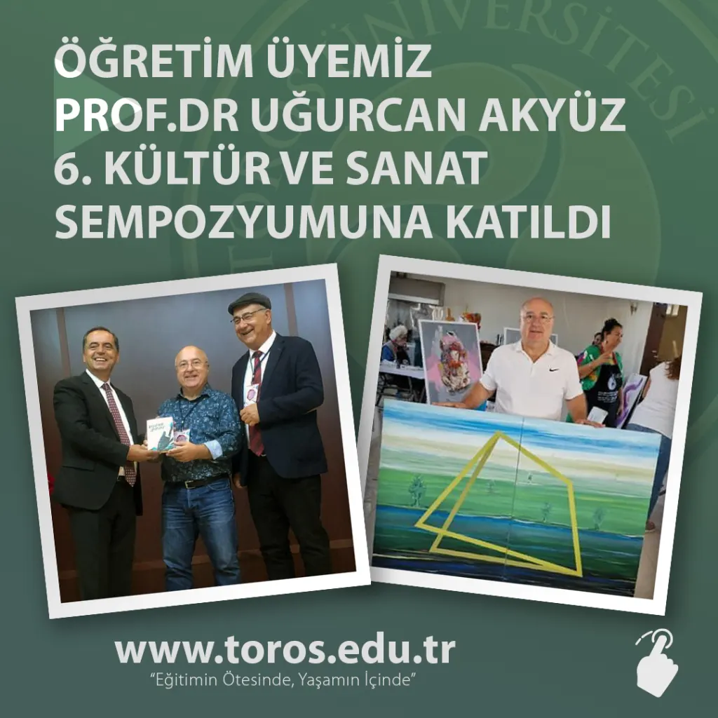 Öğretim Üyemiz Prof.dr Uğurcan Akyüz 6. Kültür ve Sanat Sempozyumuna Katıldı