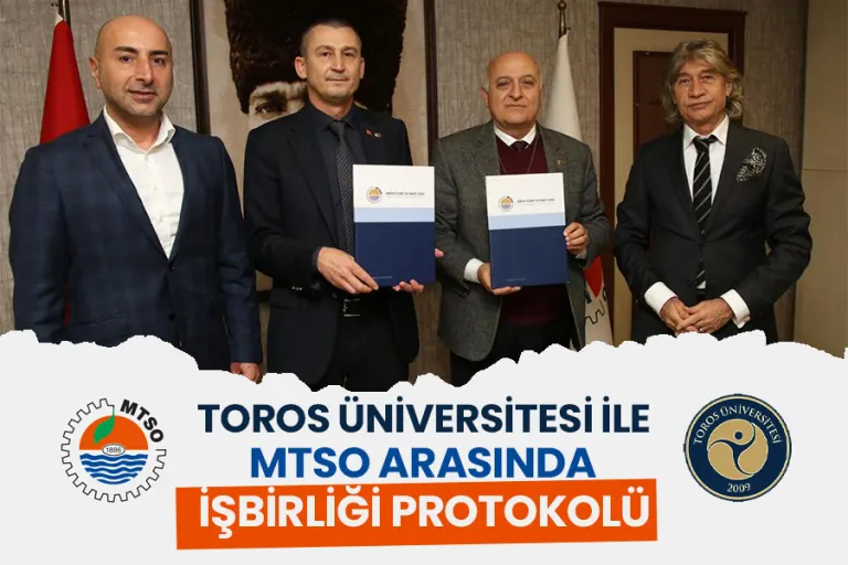 Toros Üniversitesi ile Mersin Ticaret ve Sanayi Odası Arasında İş Birliği Protokolü   