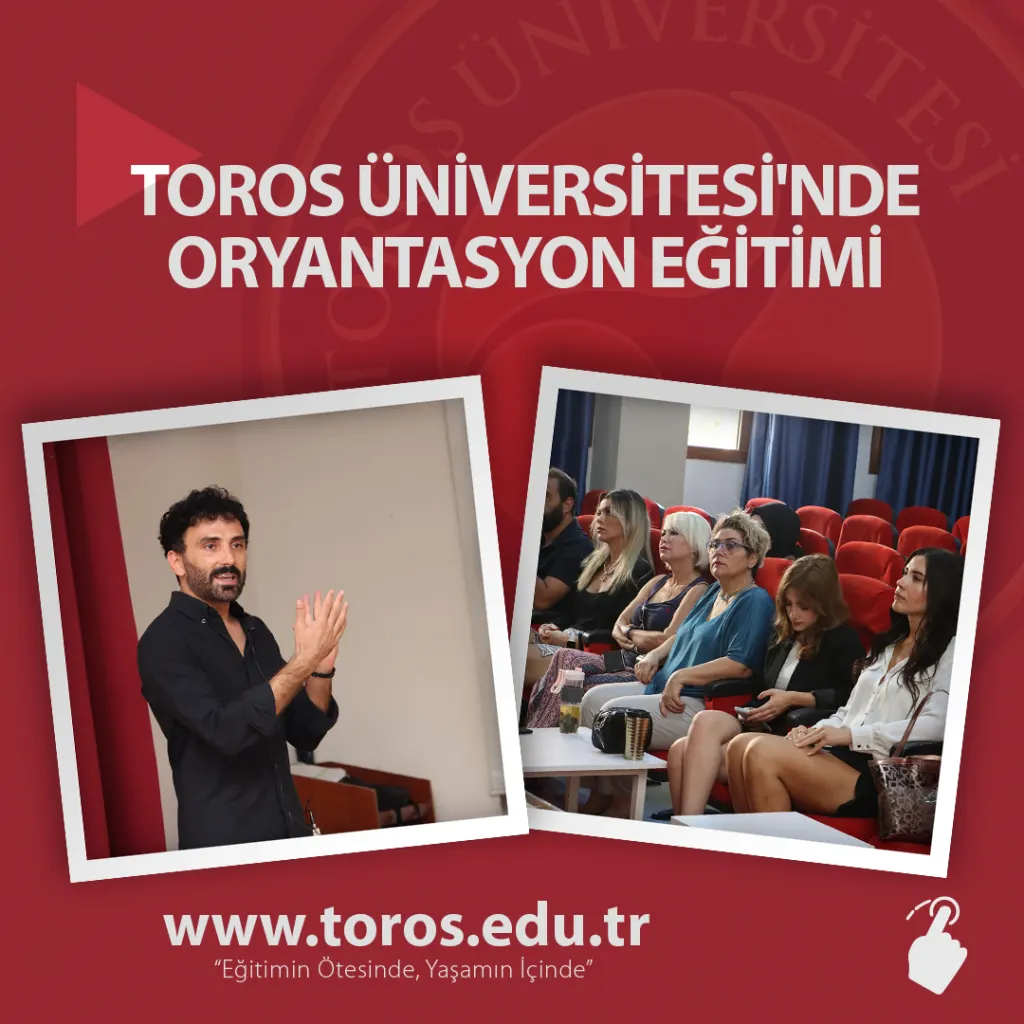 Toros Üniversitesi'nde Oryantasyon Eğitimi