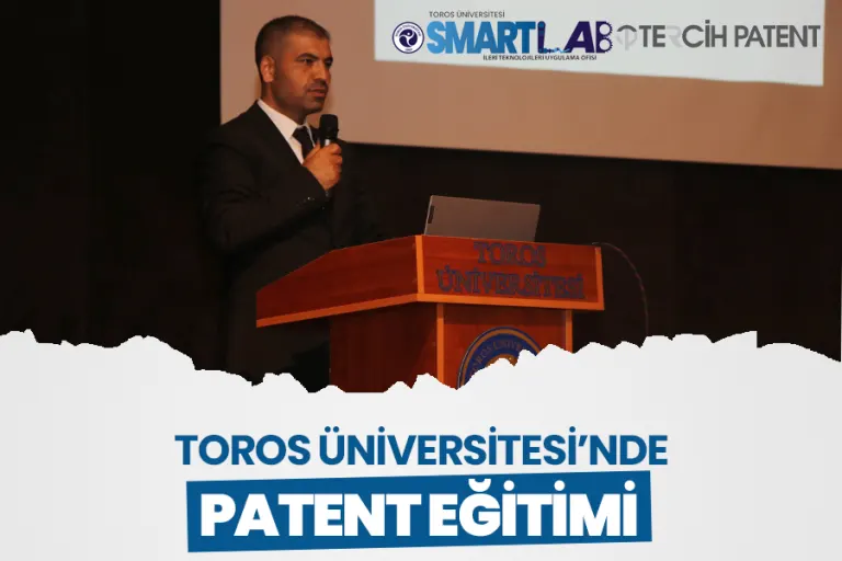 Toros Üniversitesi’nde Patent Eğitimi