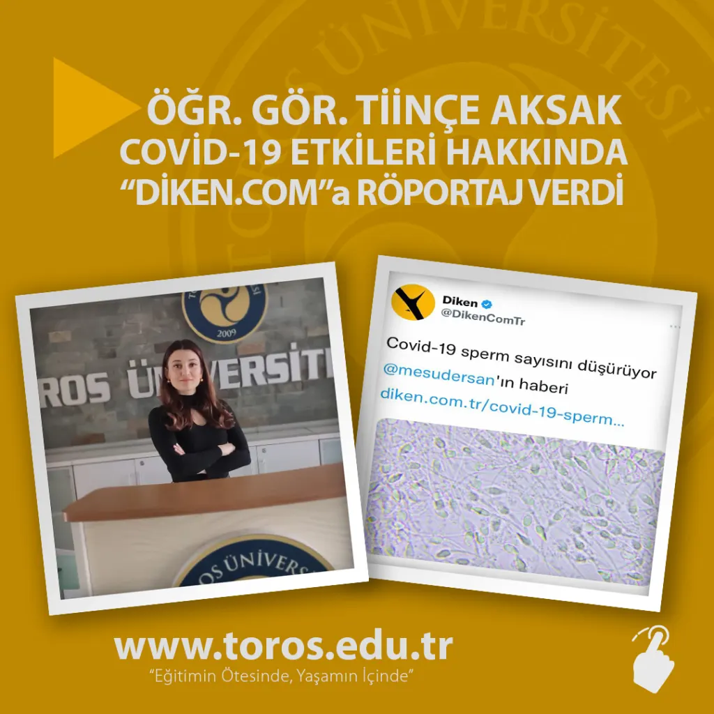 ÖĞR. GÖR. TİİNÇE AKSAK COVİD-19 ETKİLERİ HAKKINDA “DİKEN.COM”a RÖPORTAJ VERDİ