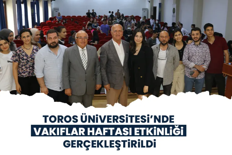 Toros Üniversitesi’nde Vakıflar Haftası Etkinliği Gerçekleştirildi