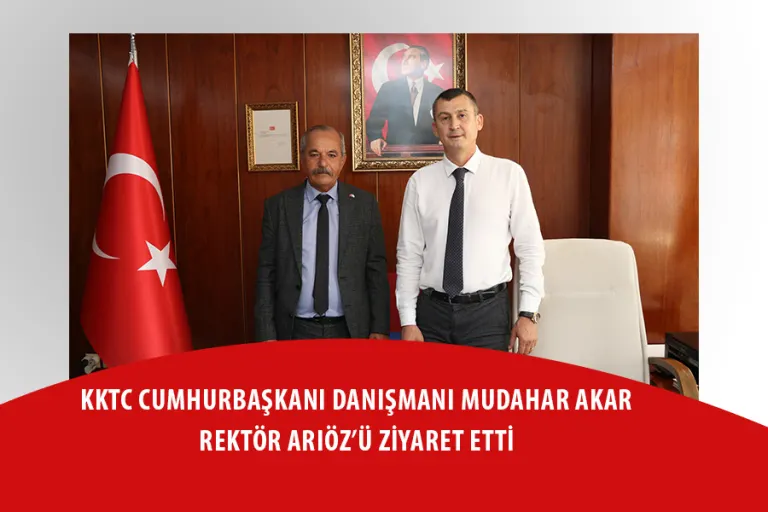 Kktc Cumhurbaşkanı Danışmanı Mudahar Akar, Rektör Arıöz’ü Ziyaret Etti