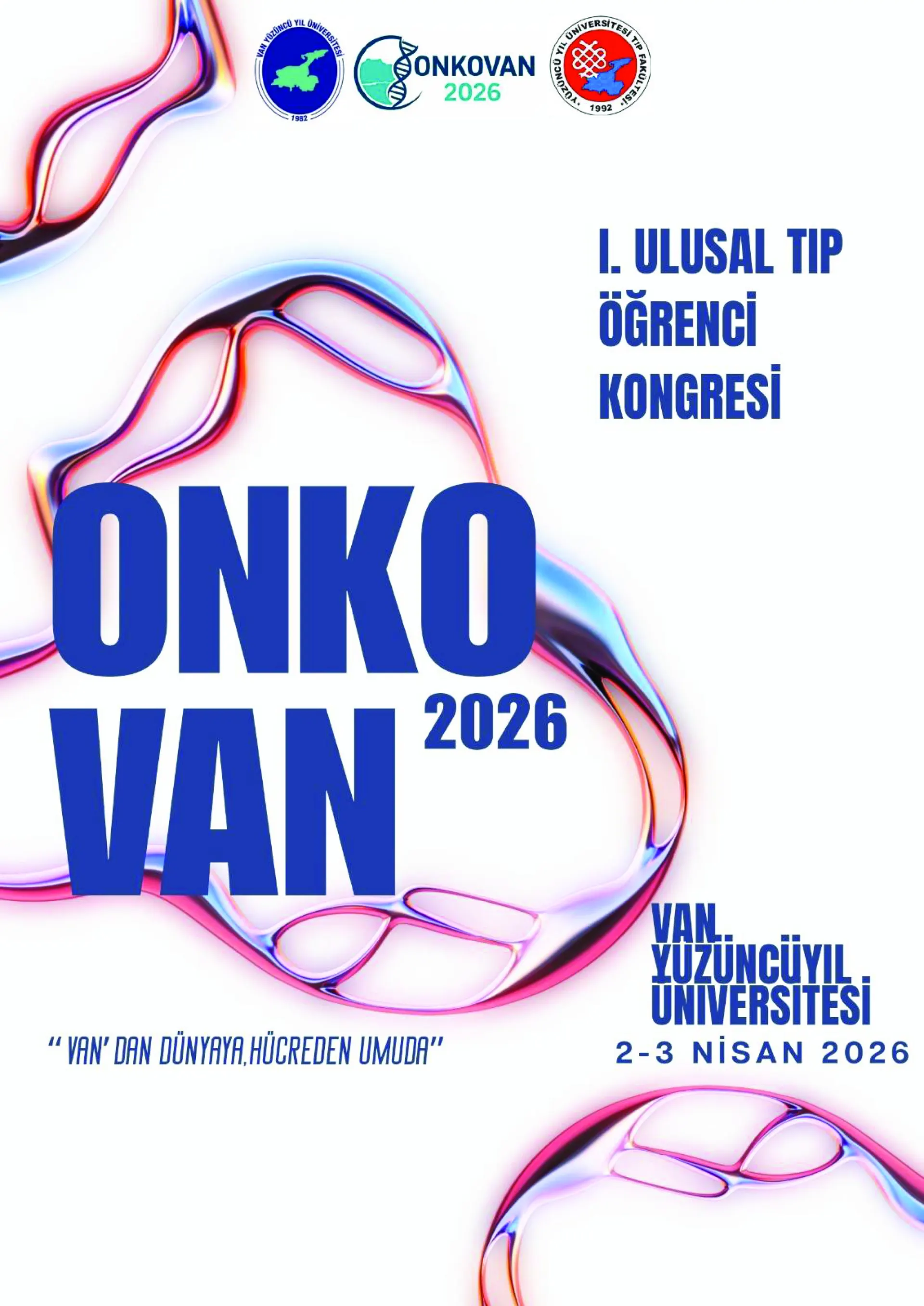VAN YÜZÜNCÜ YIL ÜNİVERSİTESİ - 1. Ulusal Tıp Öğrenci Kongresi: ONKOVAN